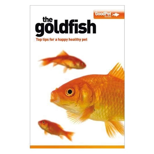 The Good Pet Guide Goldfish Book